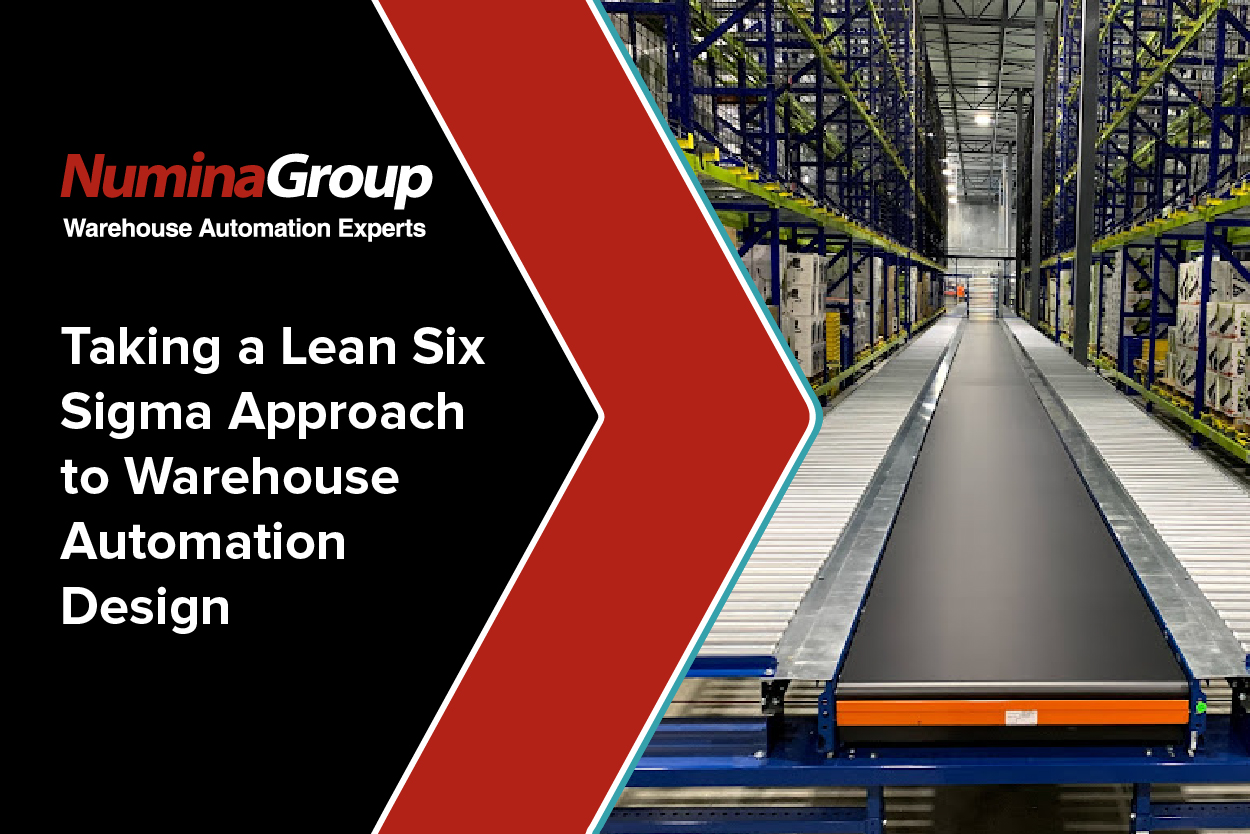 Taking a lean six sigma approach to warehouse automation design